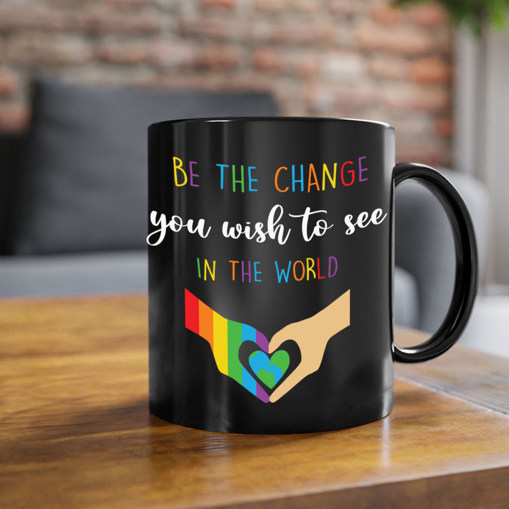 be the change you wish lgbt 162#- lgbt-Mug / Coffee Cup