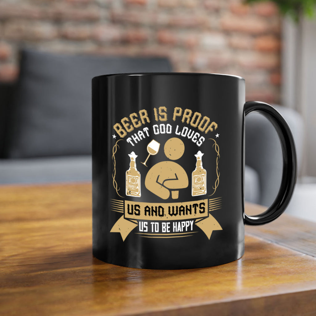 beer is proof that god loves us and wants us to be happy 23#- drinking-Mug / Coffee Cup