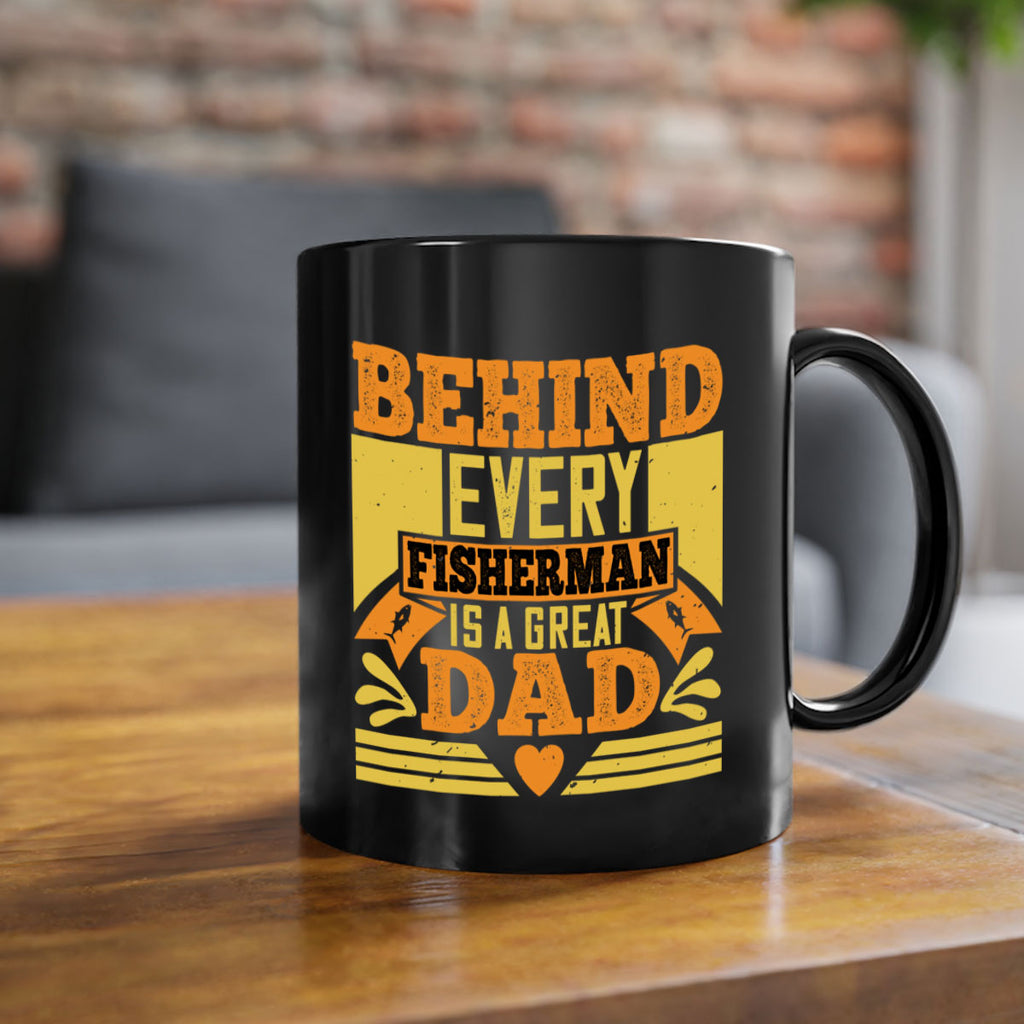 behind every fisherman is a great dad 232#- fathers day-Mug / Coffee Cup