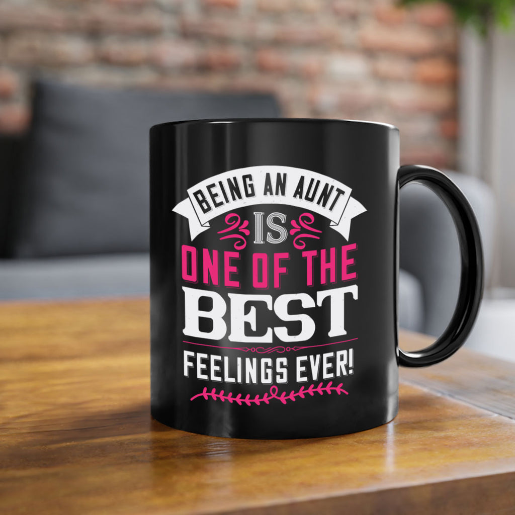 being an aunt is one of the best feelings ever Style 61#- aunt-Mug / Coffee Cup