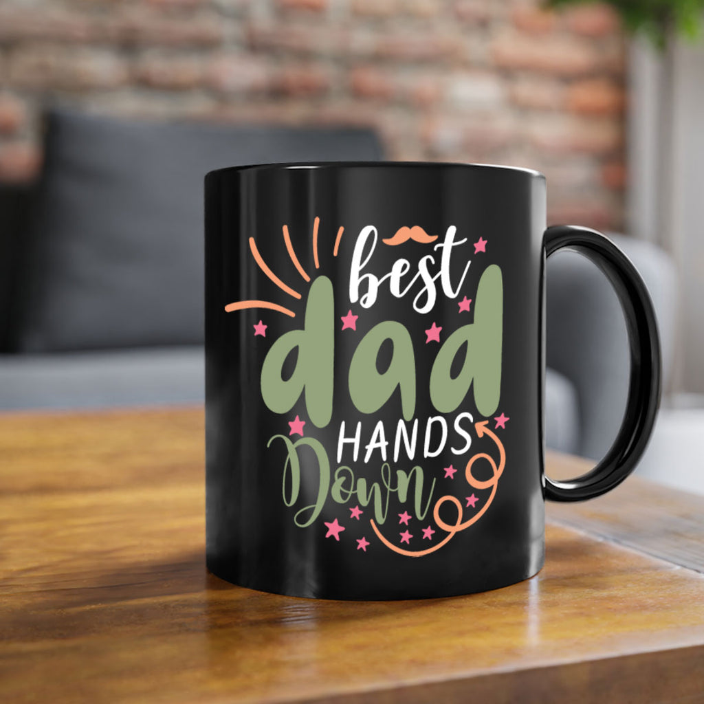 best dad hands down 107#- fathers day-Mug / Coffee Cup