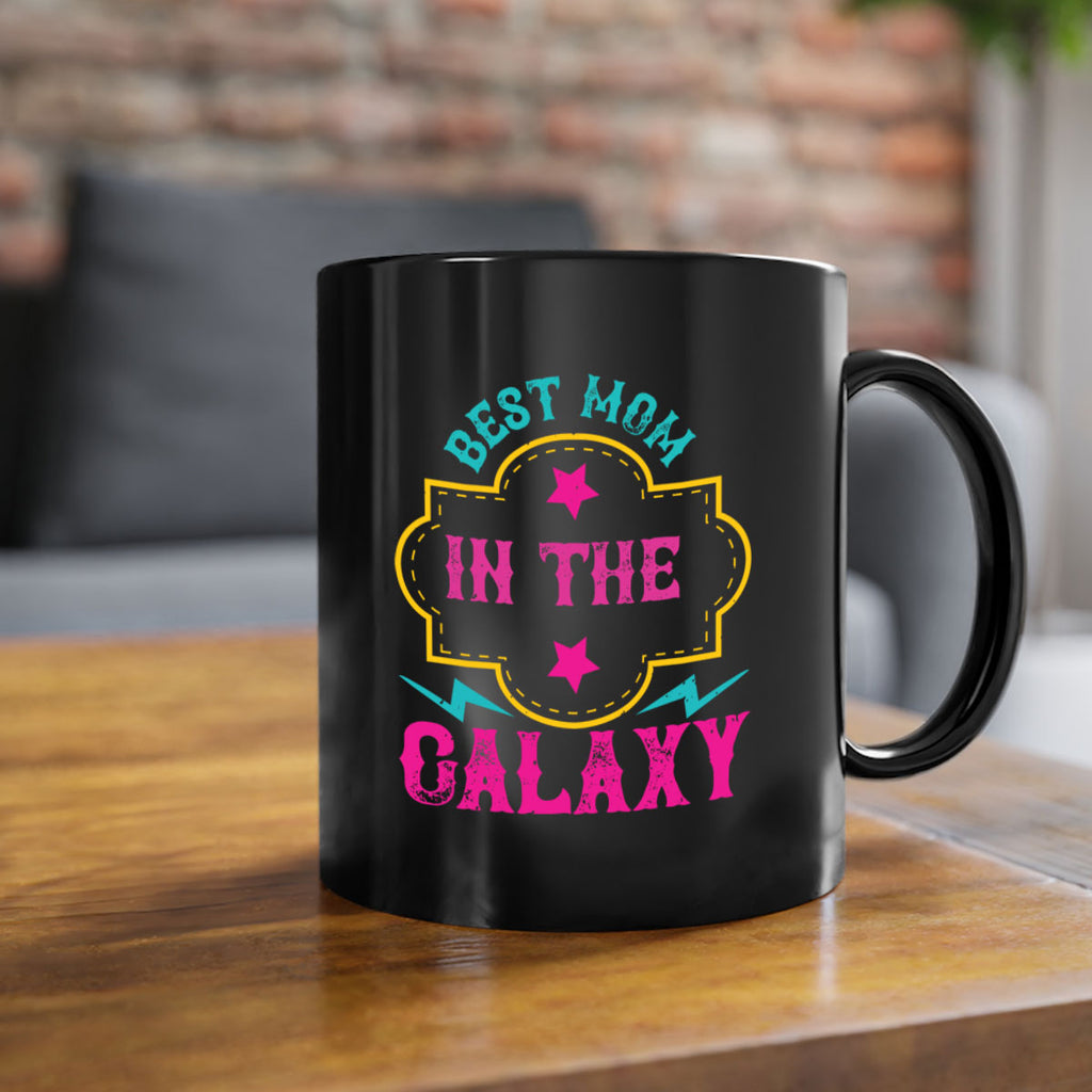 best mom in the galaxy 206#- mom-Mug / Coffee Cup