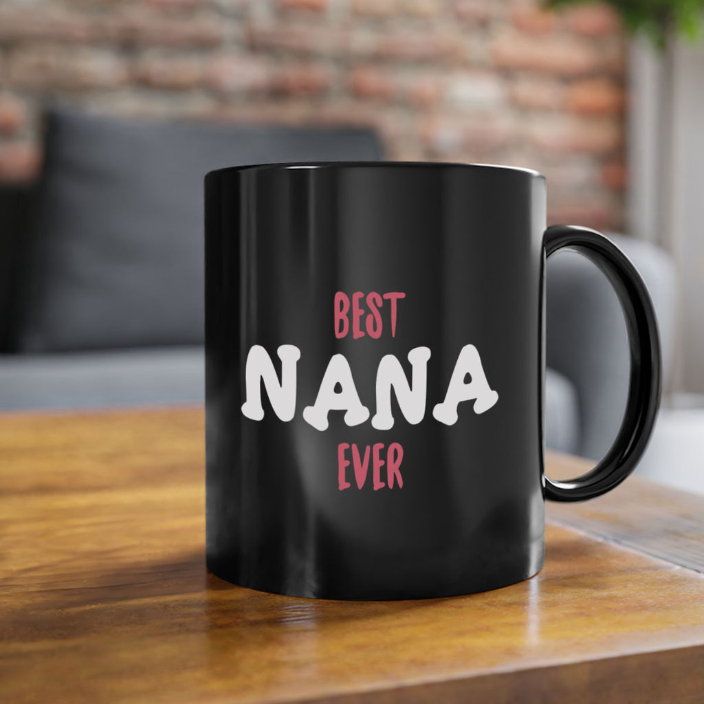 best nana ever 198#- mom-Mug / Coffee Cup