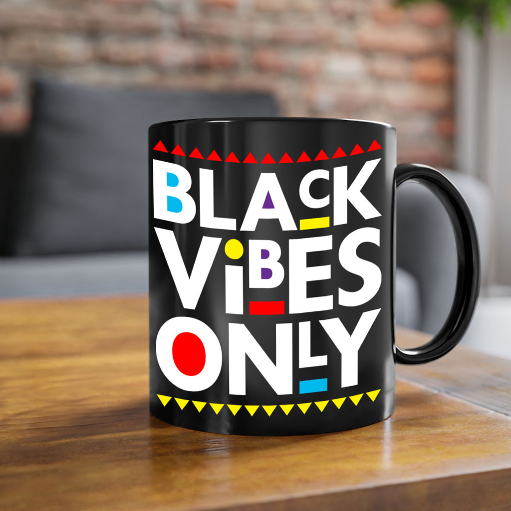 black vibes only 217#- black words - phrases-Mug / Coffee Cup
