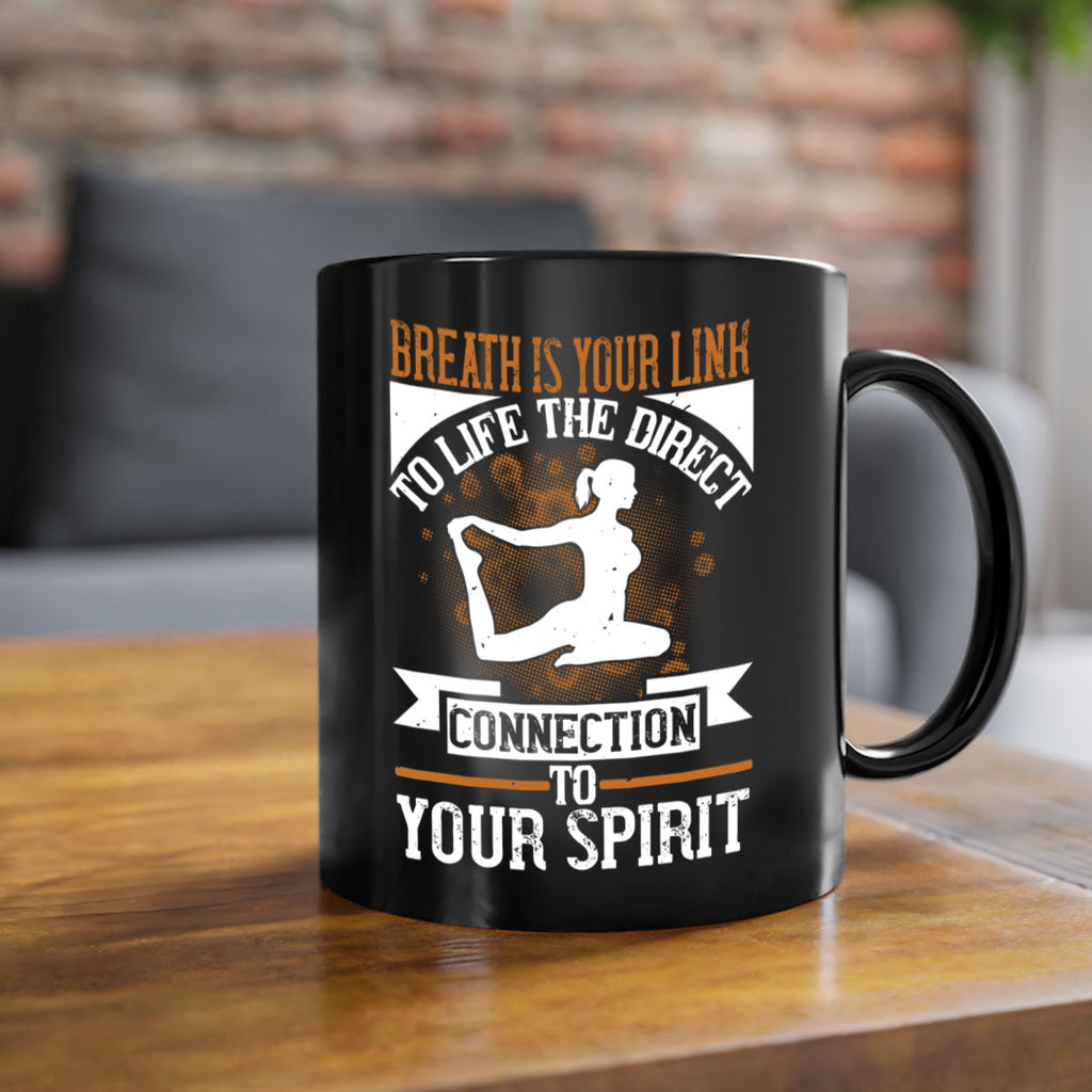 breath is your link to life the direct connection to your spirit 90#- yoga-Mug / Coffee Cup