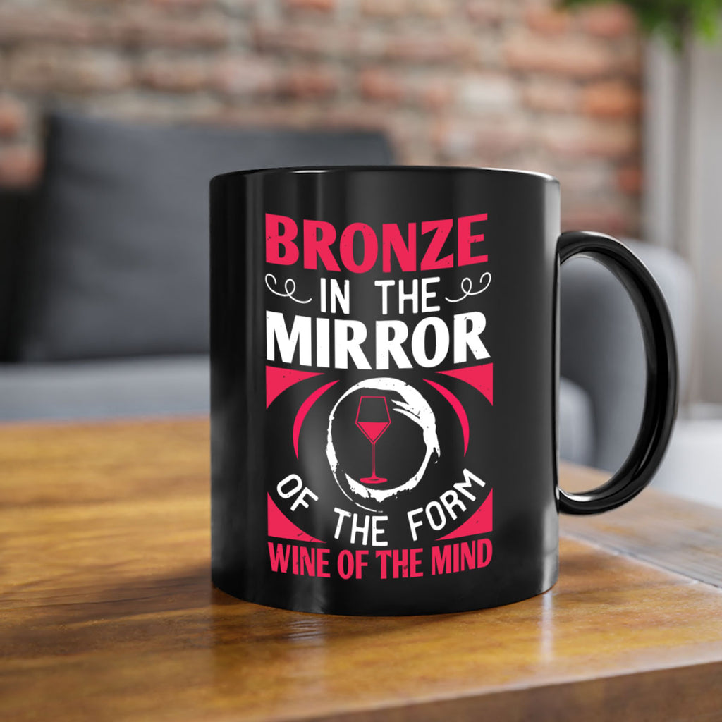 bronze in the mirror of the form wine of the mind 100#- wine-Mug / Coffee Cup