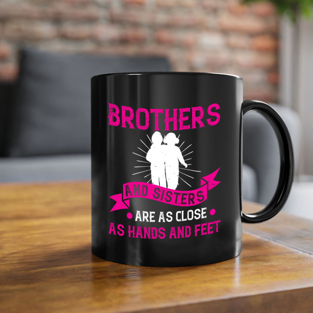 brothers and sisters are as close as hands and feet 32#- sister-Mug / Coffee Cup