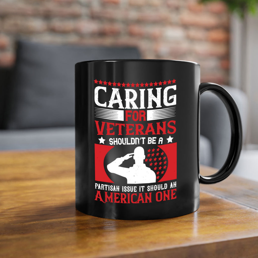 caring for veterans shouldn’t be a partisan issue it should an american one 68#- veterns day-Mug / Coffee Cup