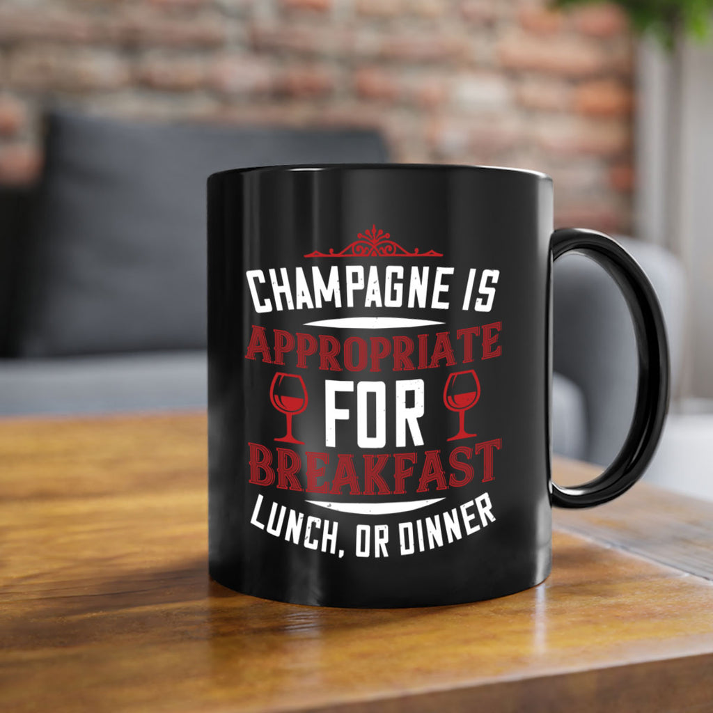 champagne is appropriate 88#- wine-Mug / Coffee Cup