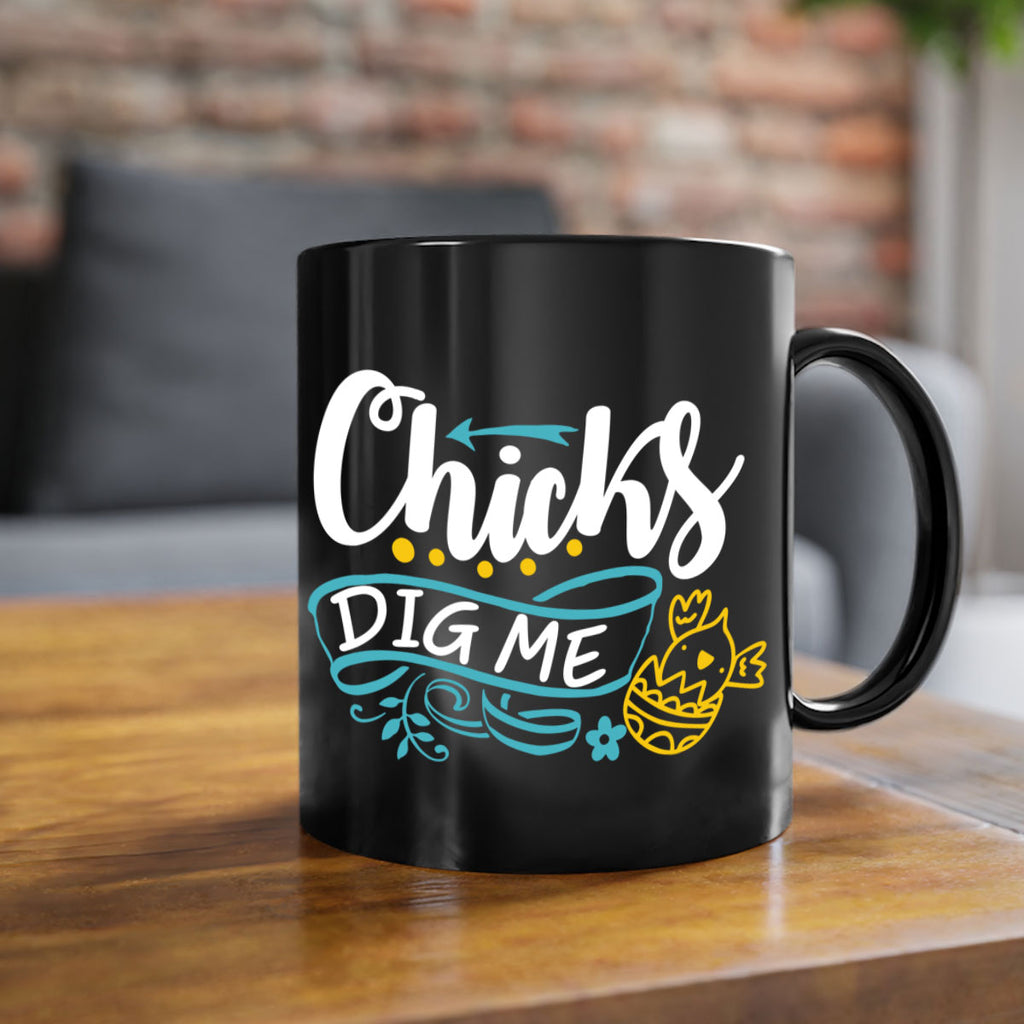 chicks dig me 99#- easter-Mug / Coffee Cup