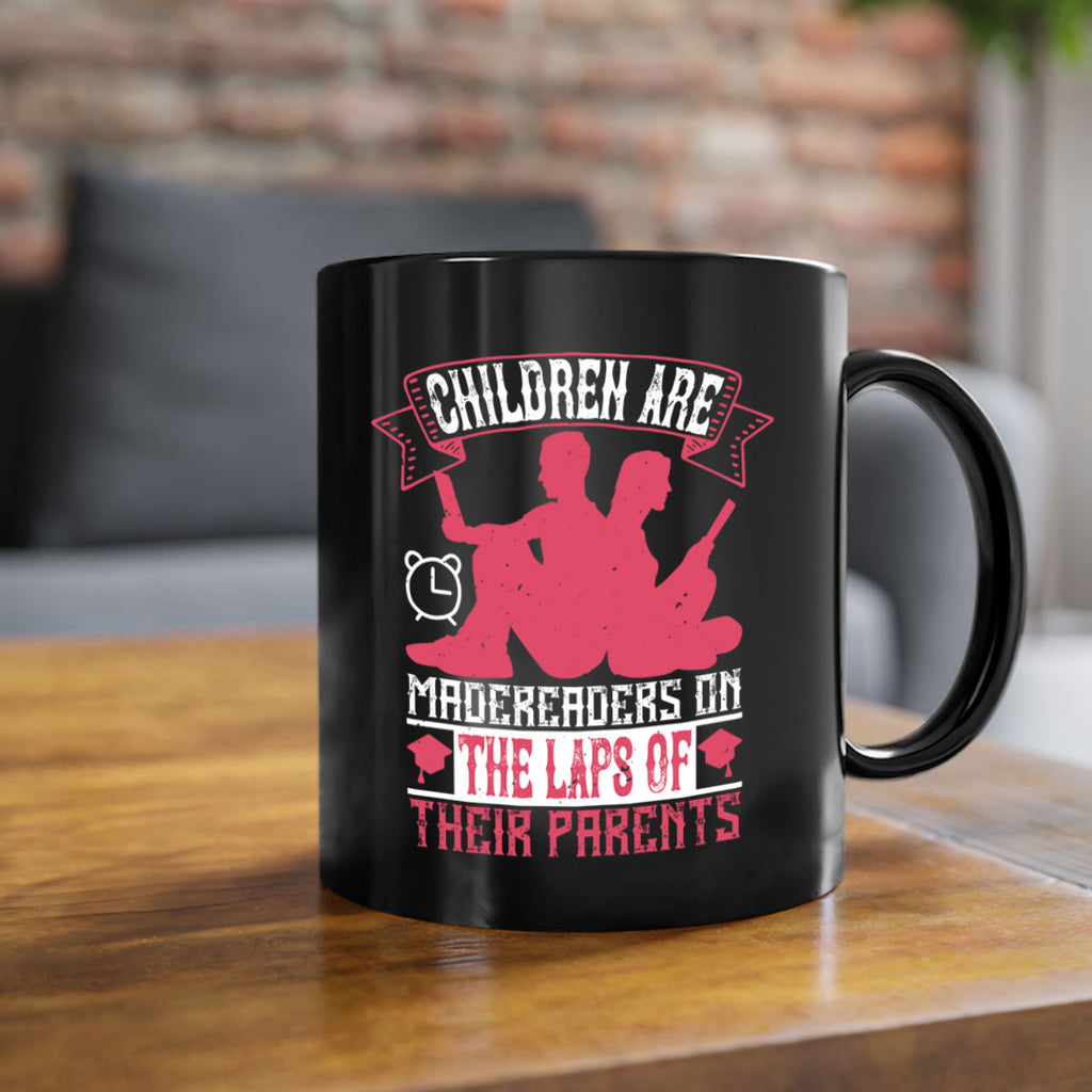 children are made readers on the laps of their parents 73#- Reading - Books-Mug / Coffee Cup