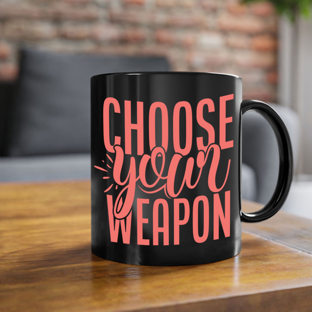 choose your weapon 18#- kitchen-Mug / Coffee Cup