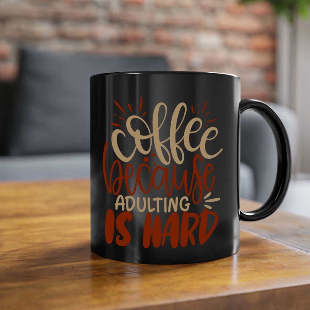 coffee because adulting is hard 223#- coffee-Mug / Coffee Cup