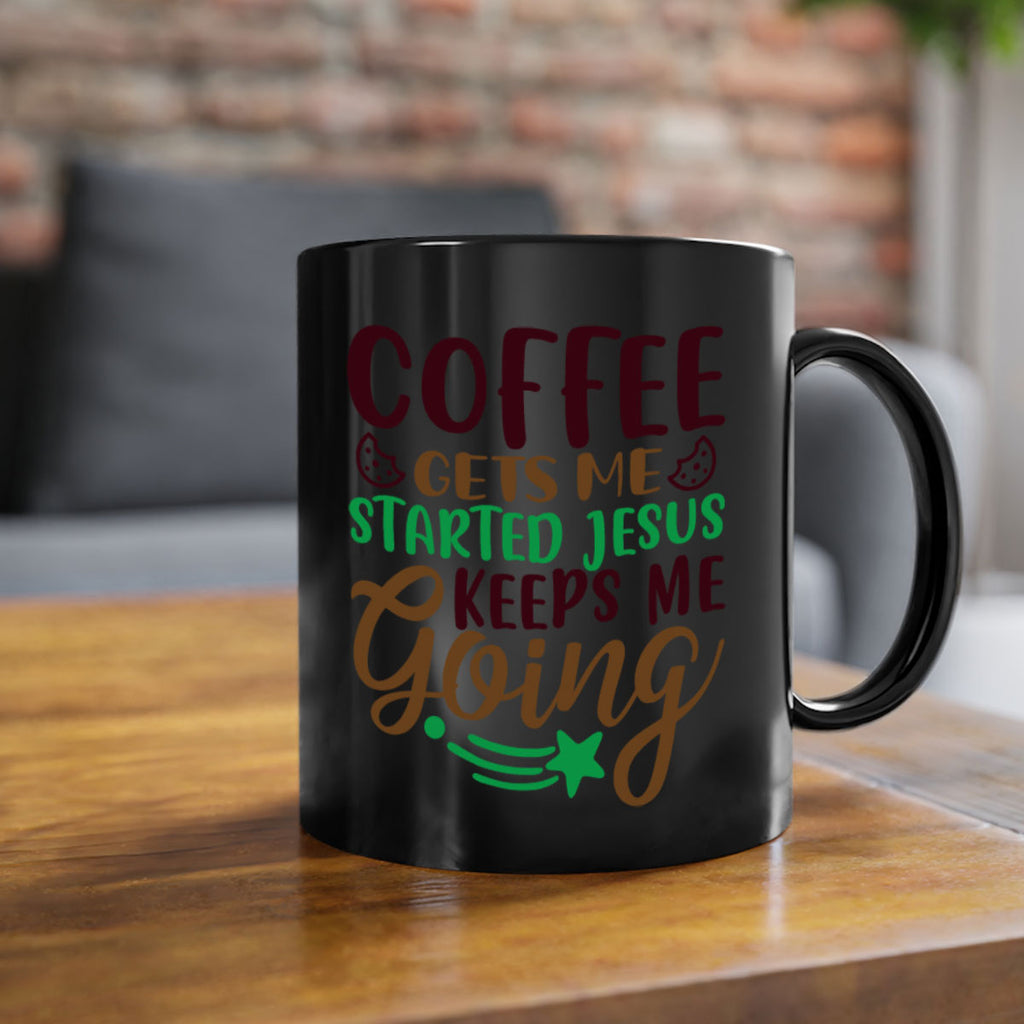 coffee gets me started jesus keeps me going 290#- christmas-Mug / Coffee Cup