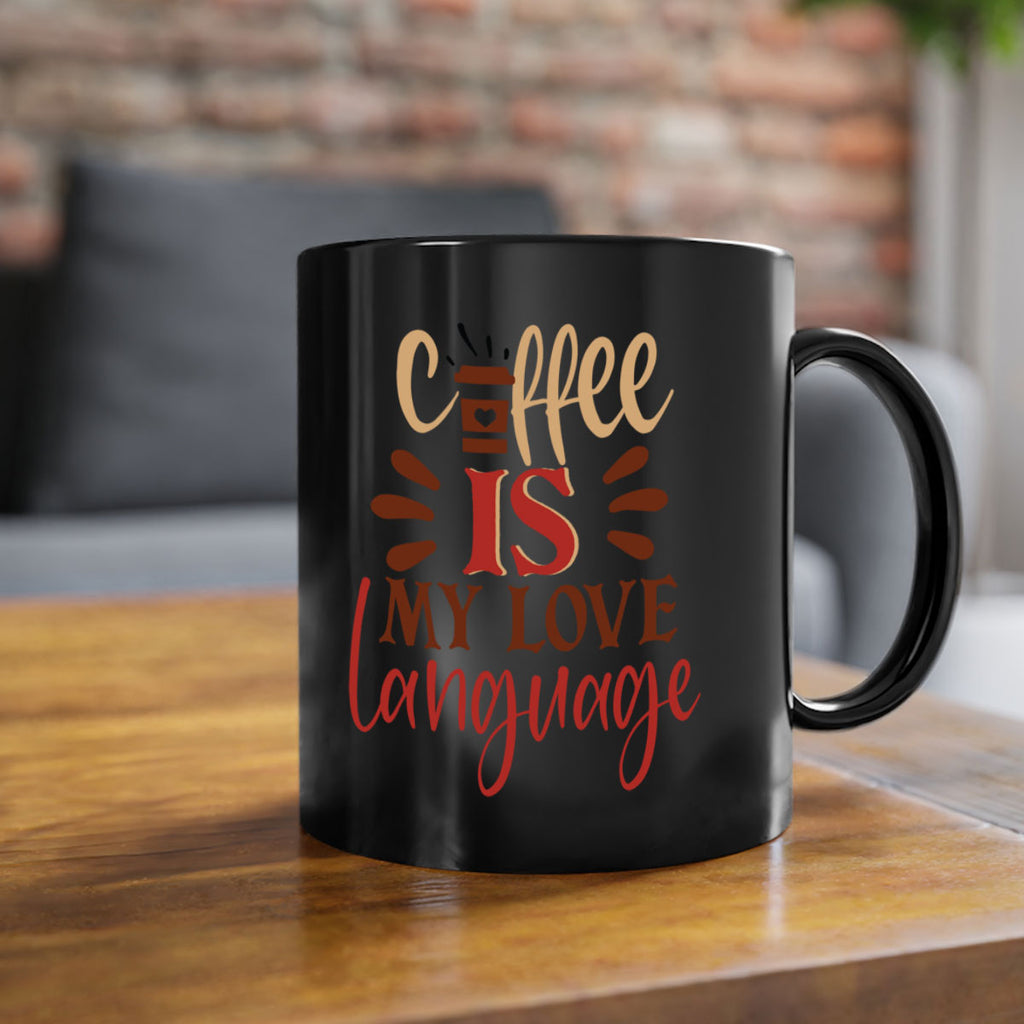 coffee is my love language 219#- coffee-Mug / Coffee Cup