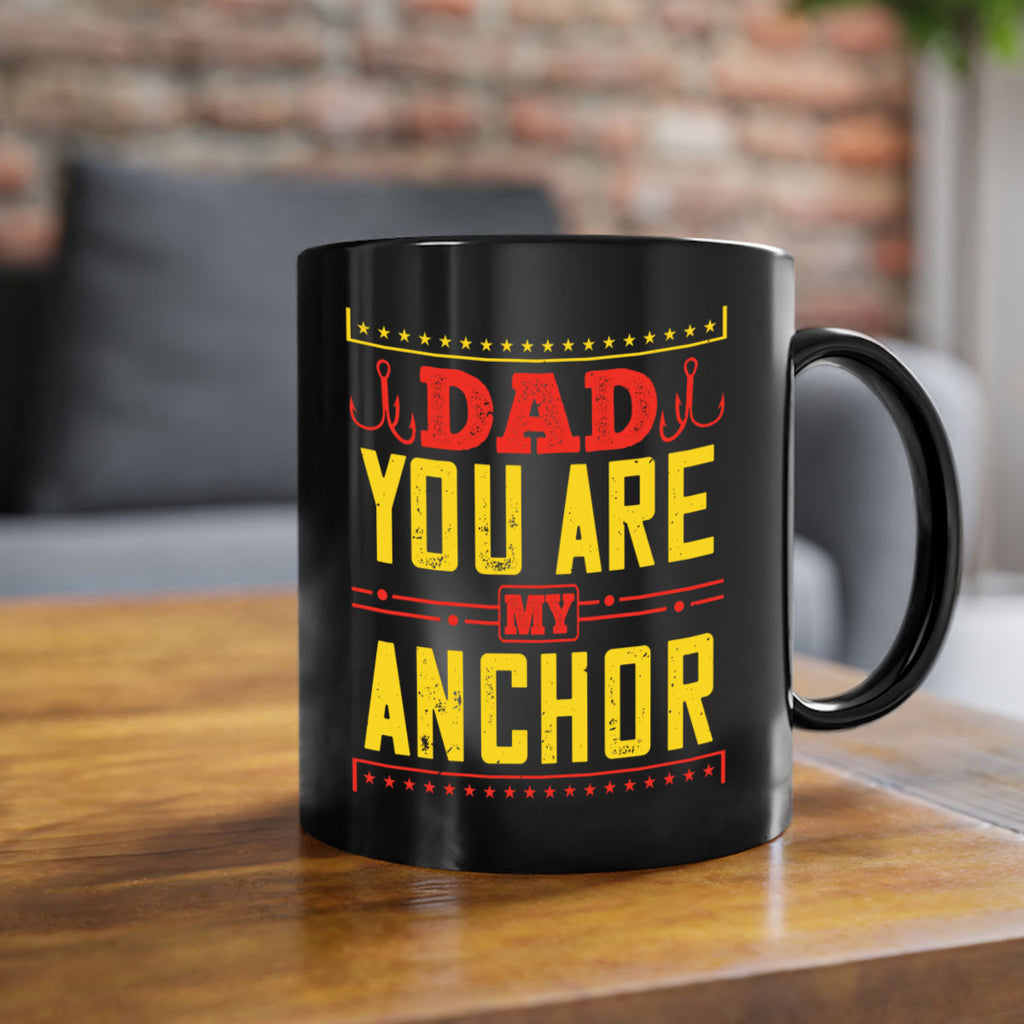 dad you are my anchor 256#- fathers day-Mug / Coffee Cup