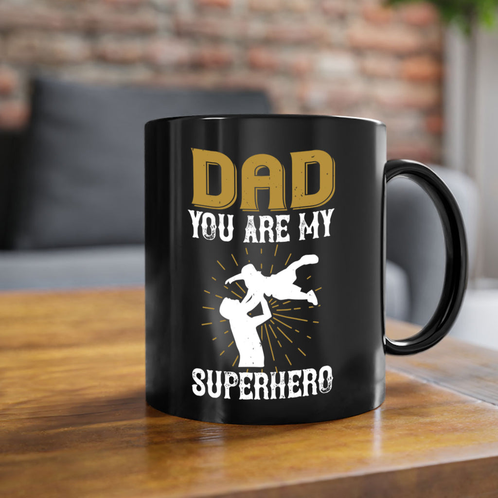 dad you are my superhero 117#- fathers day-Mug / Coffee Cup