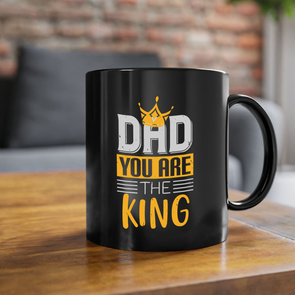 dad you are the king 237#- fathers day-Mug / Coffee Cup