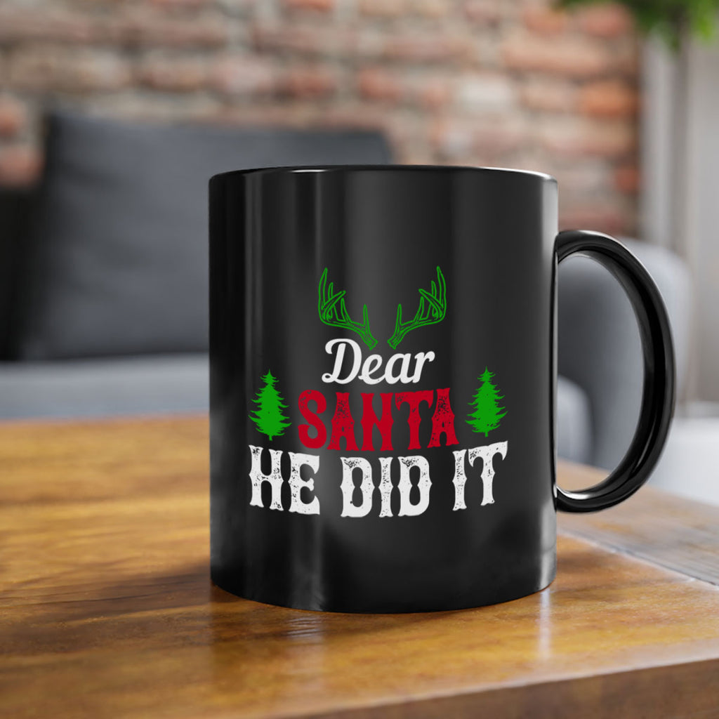 dear santa he did it 319#- christmas-Mug / Coffee Cup