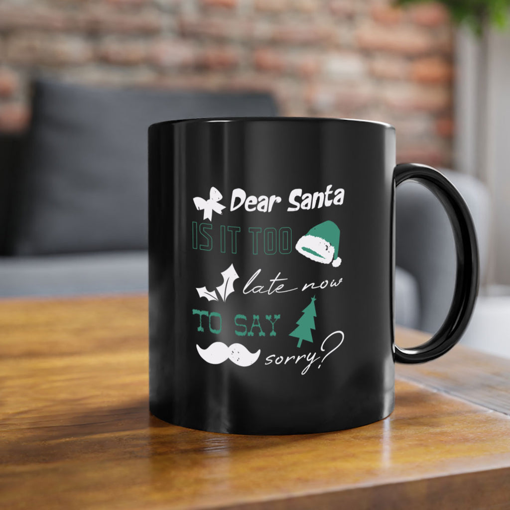 dear santa is it too late 436#- christmas-Mug / Coffee Cup