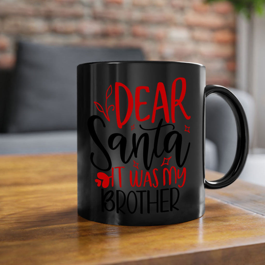 dear santa it was my brother style 167#- christmas-Mug / Coffee Cup