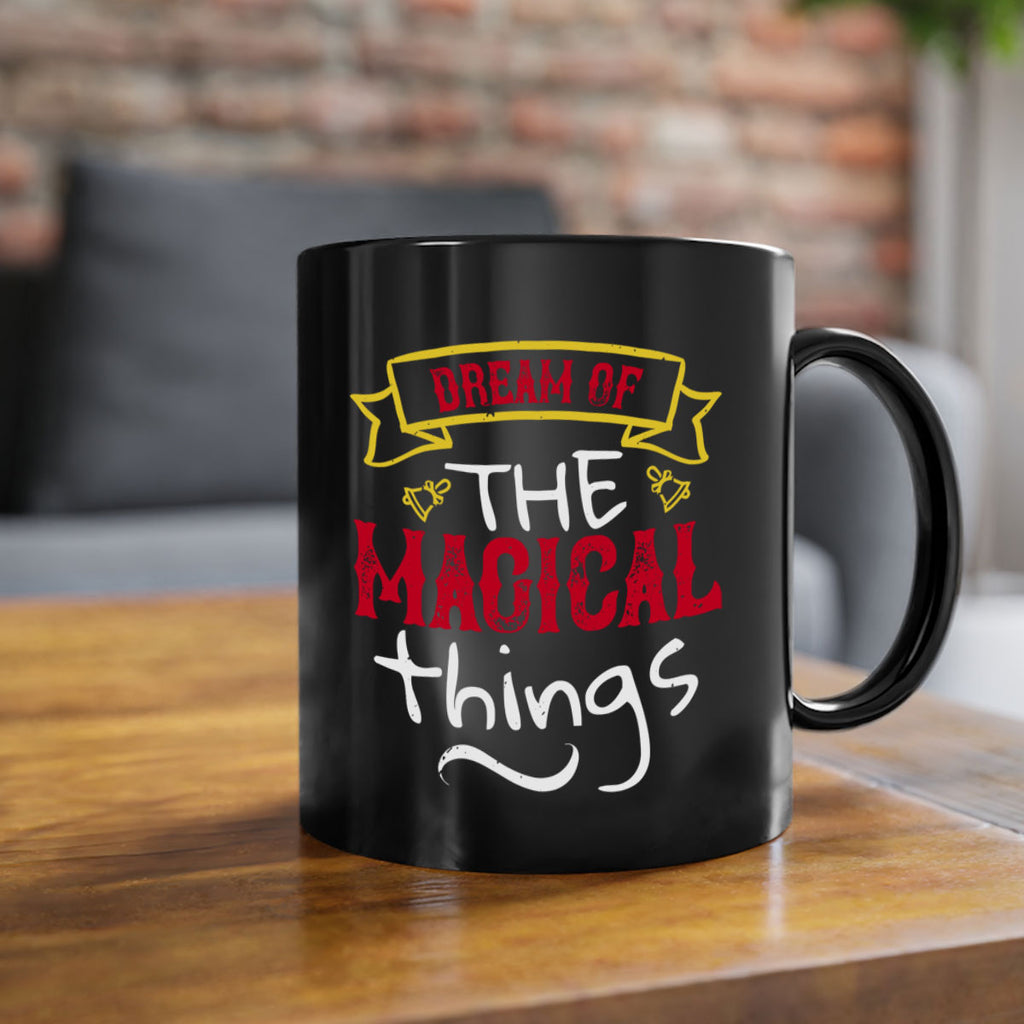 dream of the magical things 459#- christmas-Mug / Coffee Cup