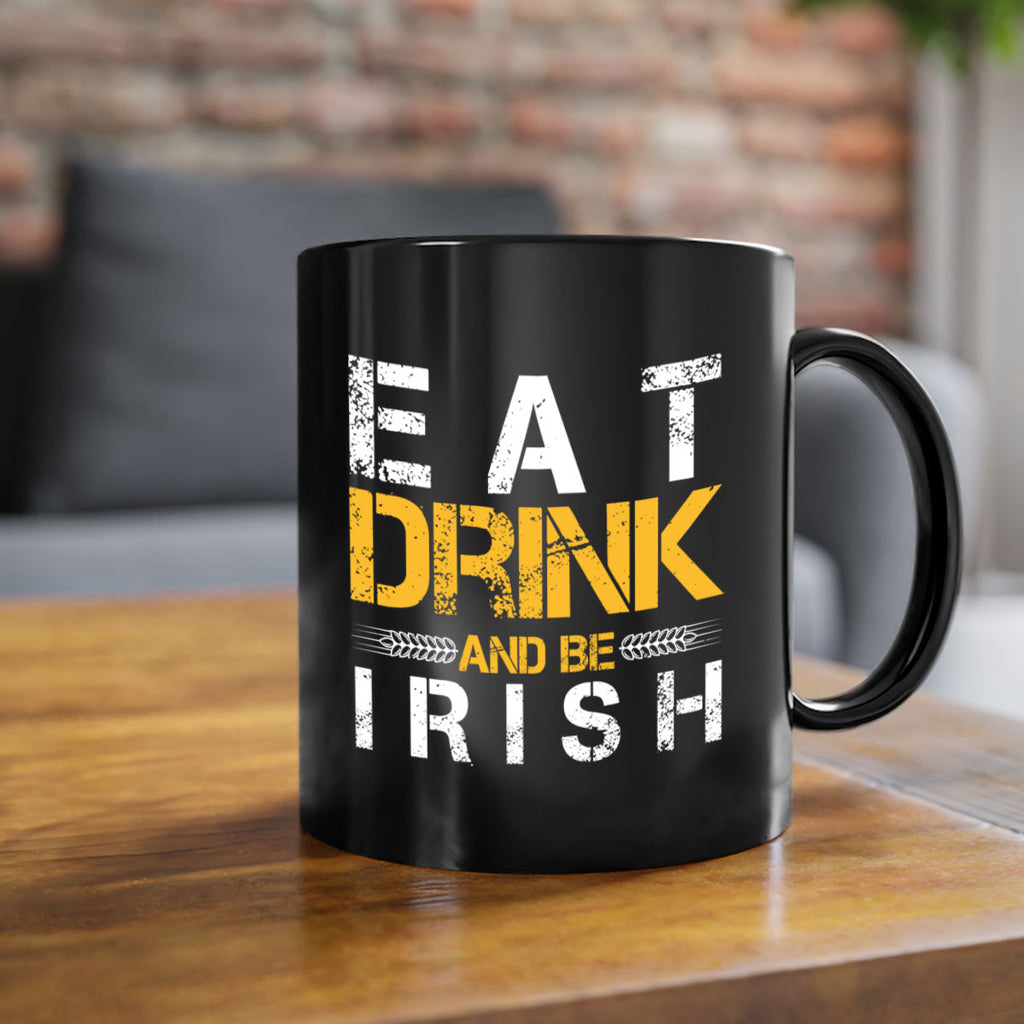 eat drink and be irish 89#- beer-Mug / Coffee Cup