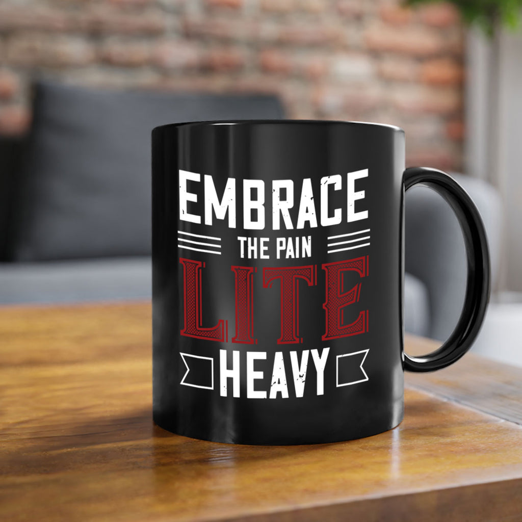 embrace the pain lite heavy 55#- gym-Mug / Coffee Cup