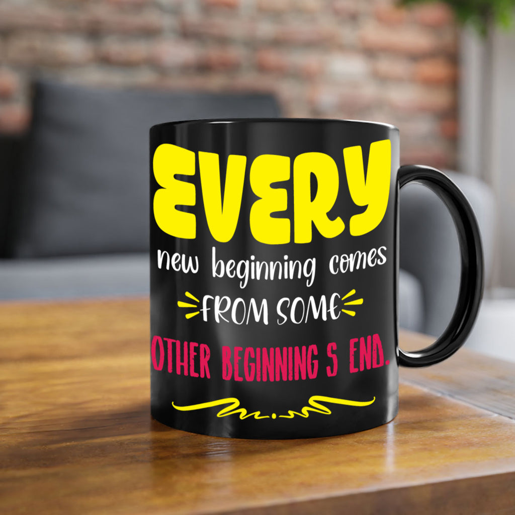 every new beginning comes from some other beginning's end style 198#- christmas-Mug / Coffee Cup