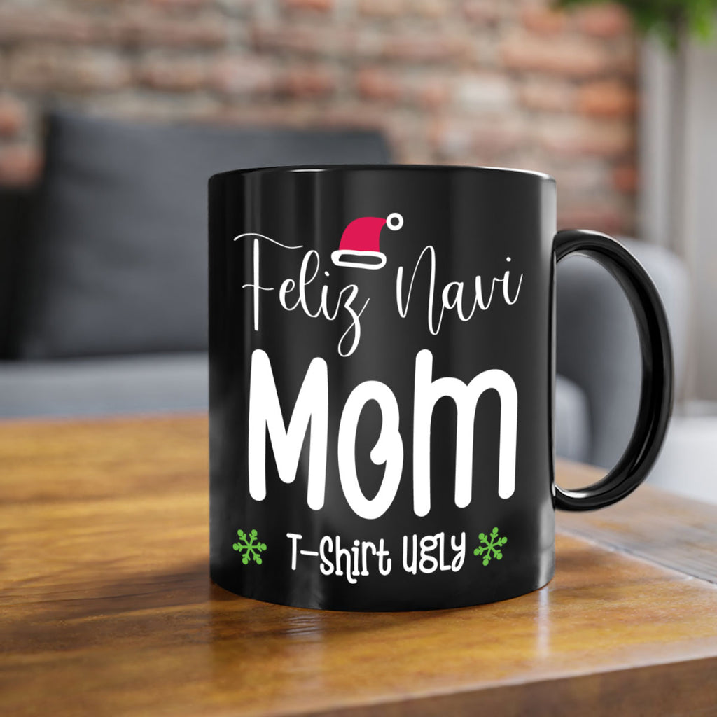 feliz navi mom t shirt ugly style 210#- christmas-Mug / Coffee Cup