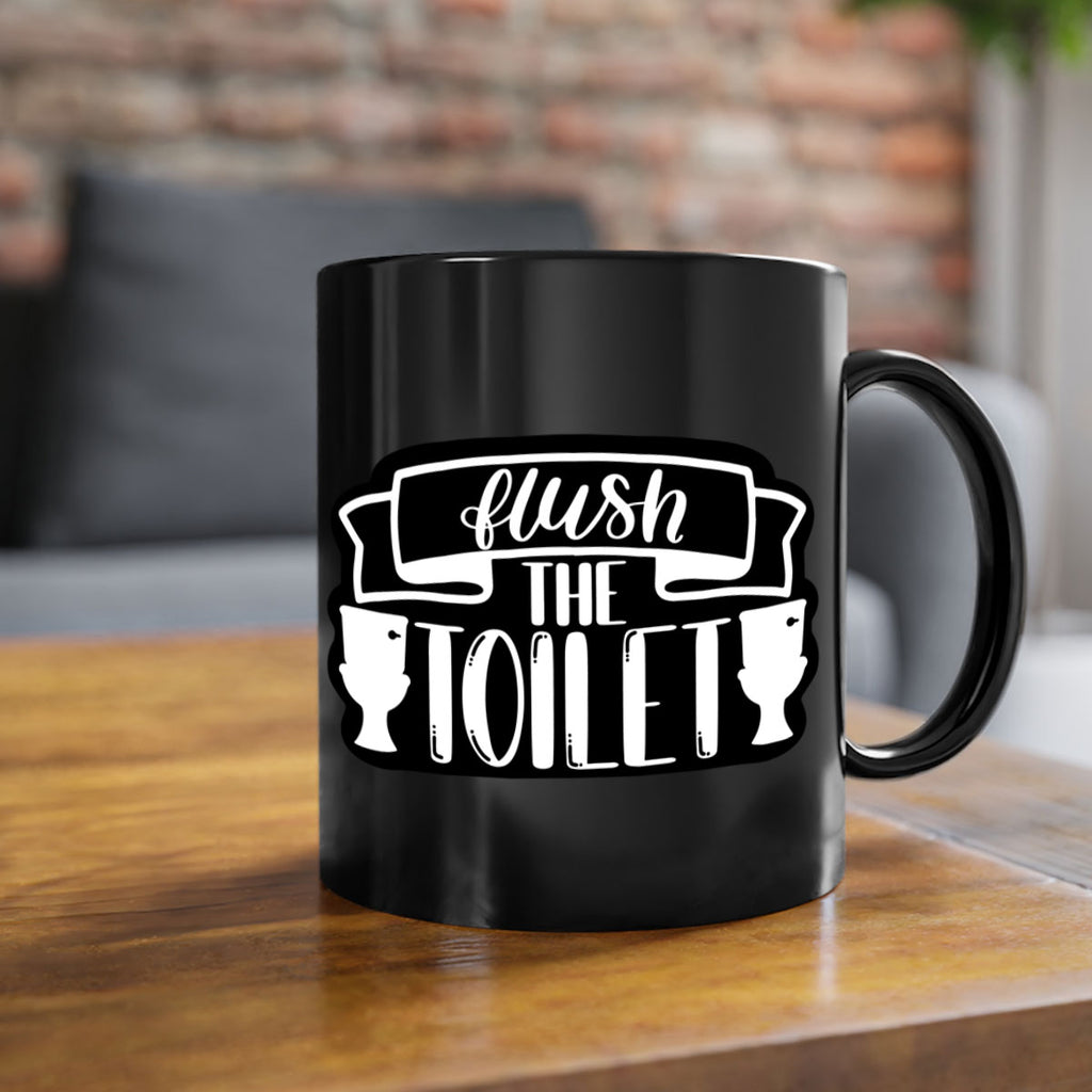 flush the toilet 40#- bathroom-Mug / Coffee Cup