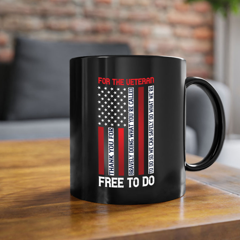 for the veteran thank you for bravely doing what you’re called 62#- veterns day-Mug / Coffee Cup