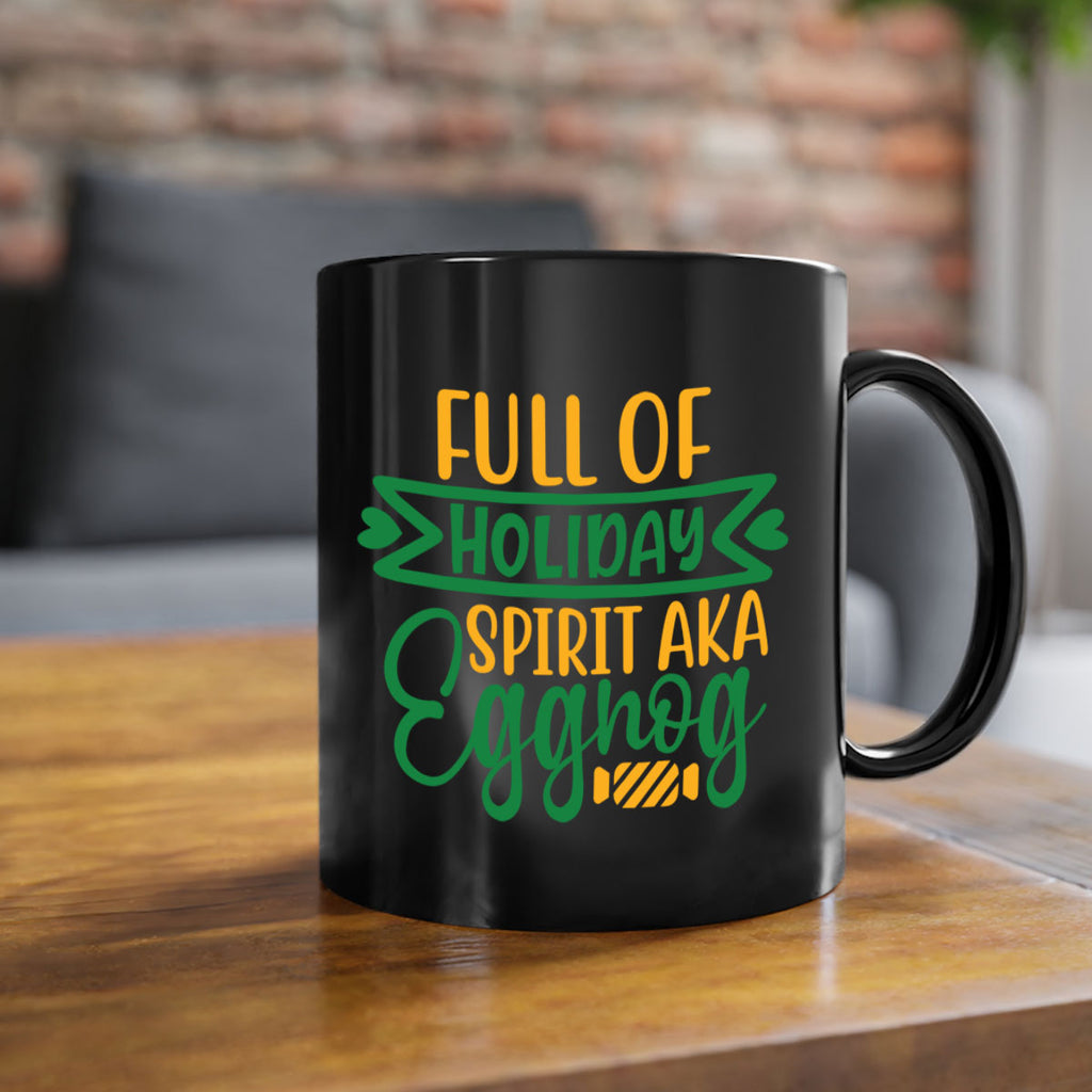 full of holiday spirit aka eggnog style 220#- christmas-Mug / Coffee Cup