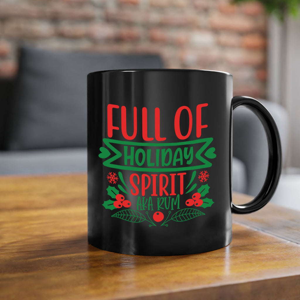 full of holiday spirit aka rum style 222#- christmas-Mug / Coffee Cup