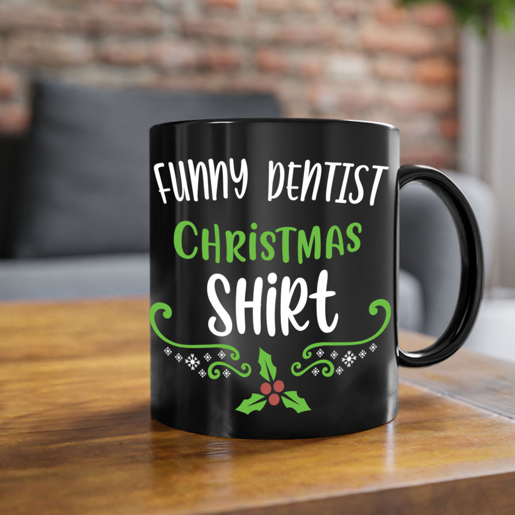 funny dentist christmas shirt style 228#- christmas-Mug / Coffee Cup