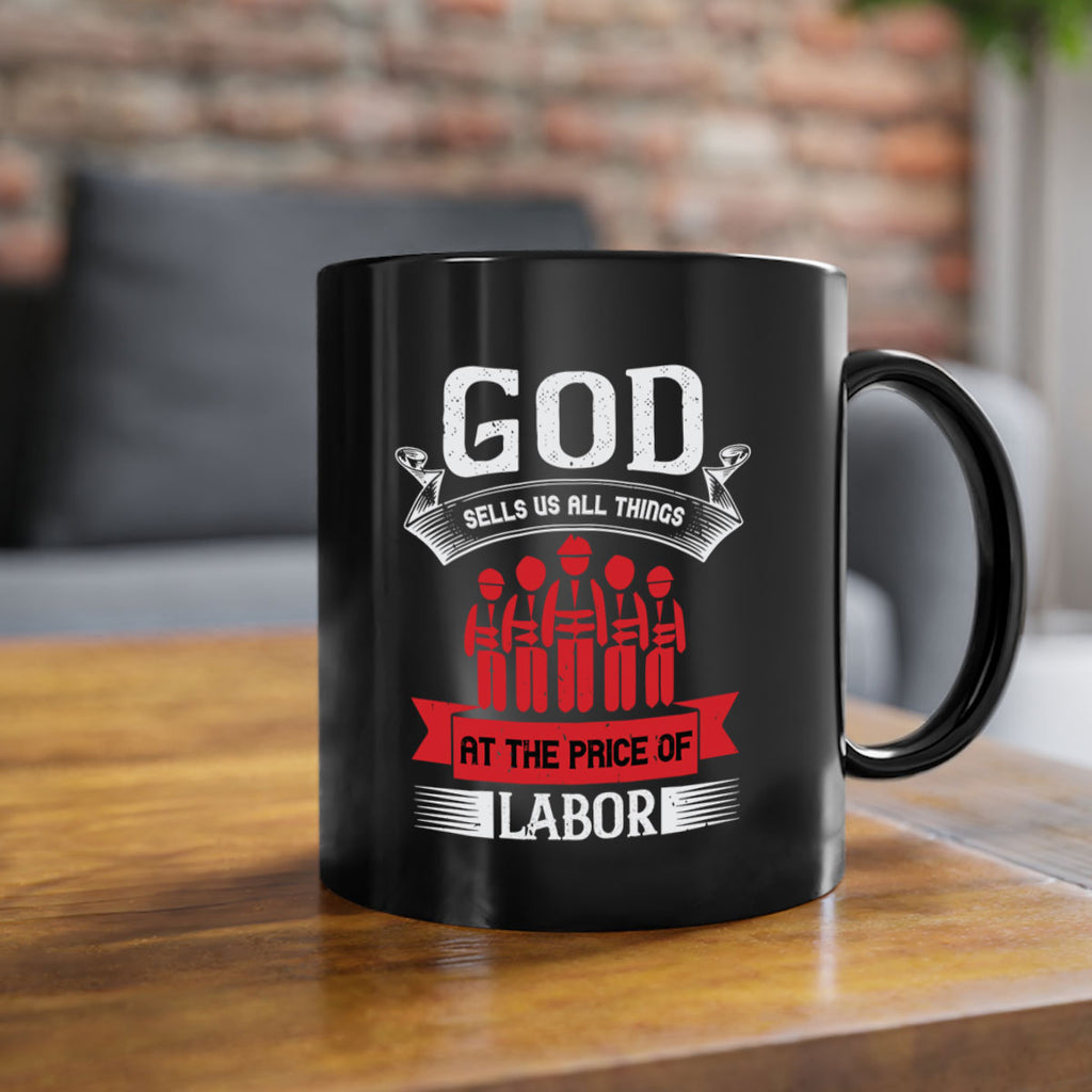 god sells us all things at the price of labor 40#- labor day-Mug / Coffee Cup