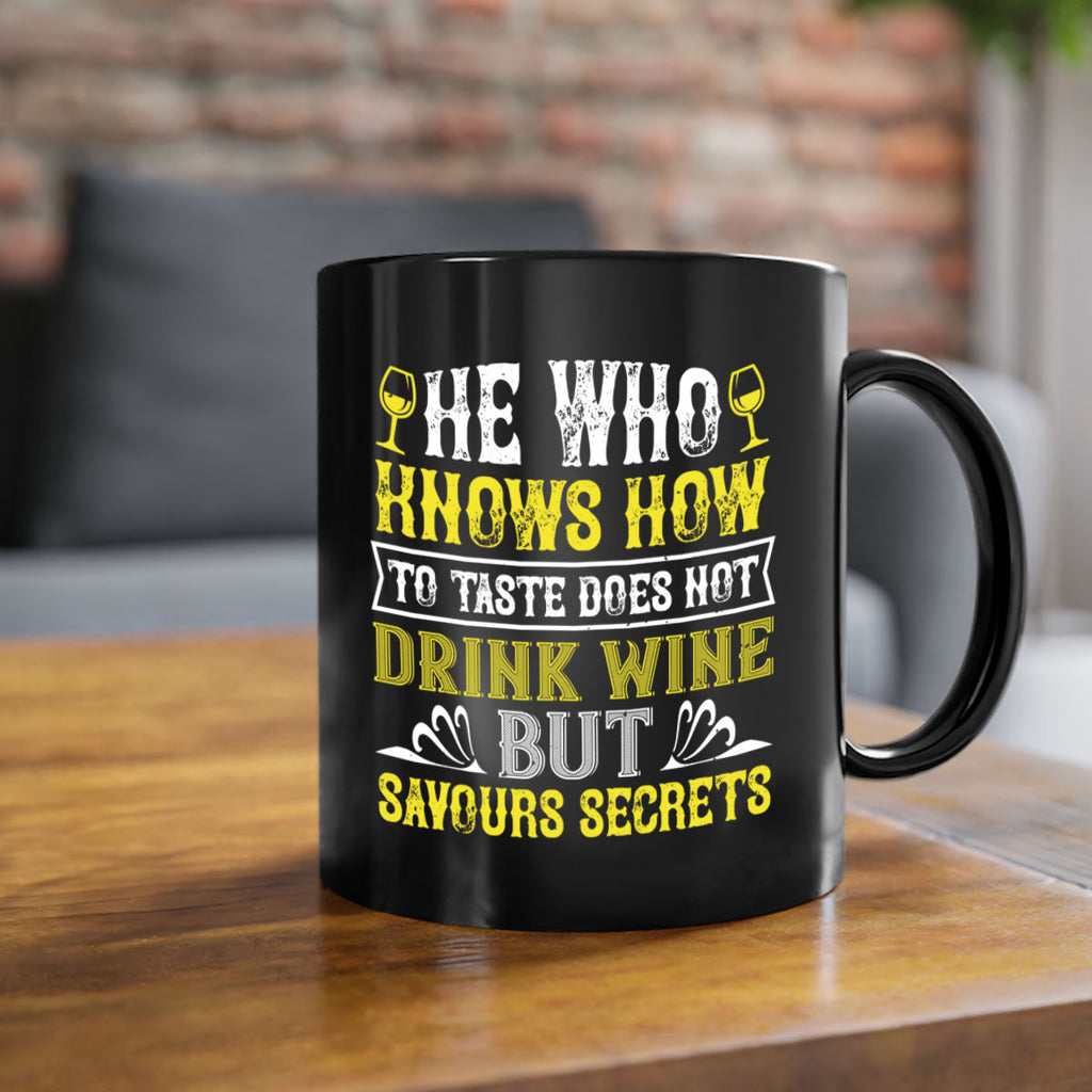 he who knows how to taste 83#- wine-Mug / Coffee Cup