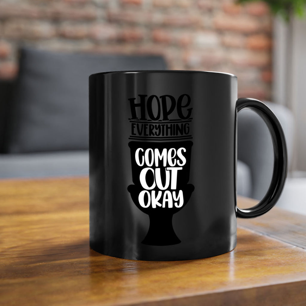 hope everything comes 30#- bathroom-Mug / Coffee Cup