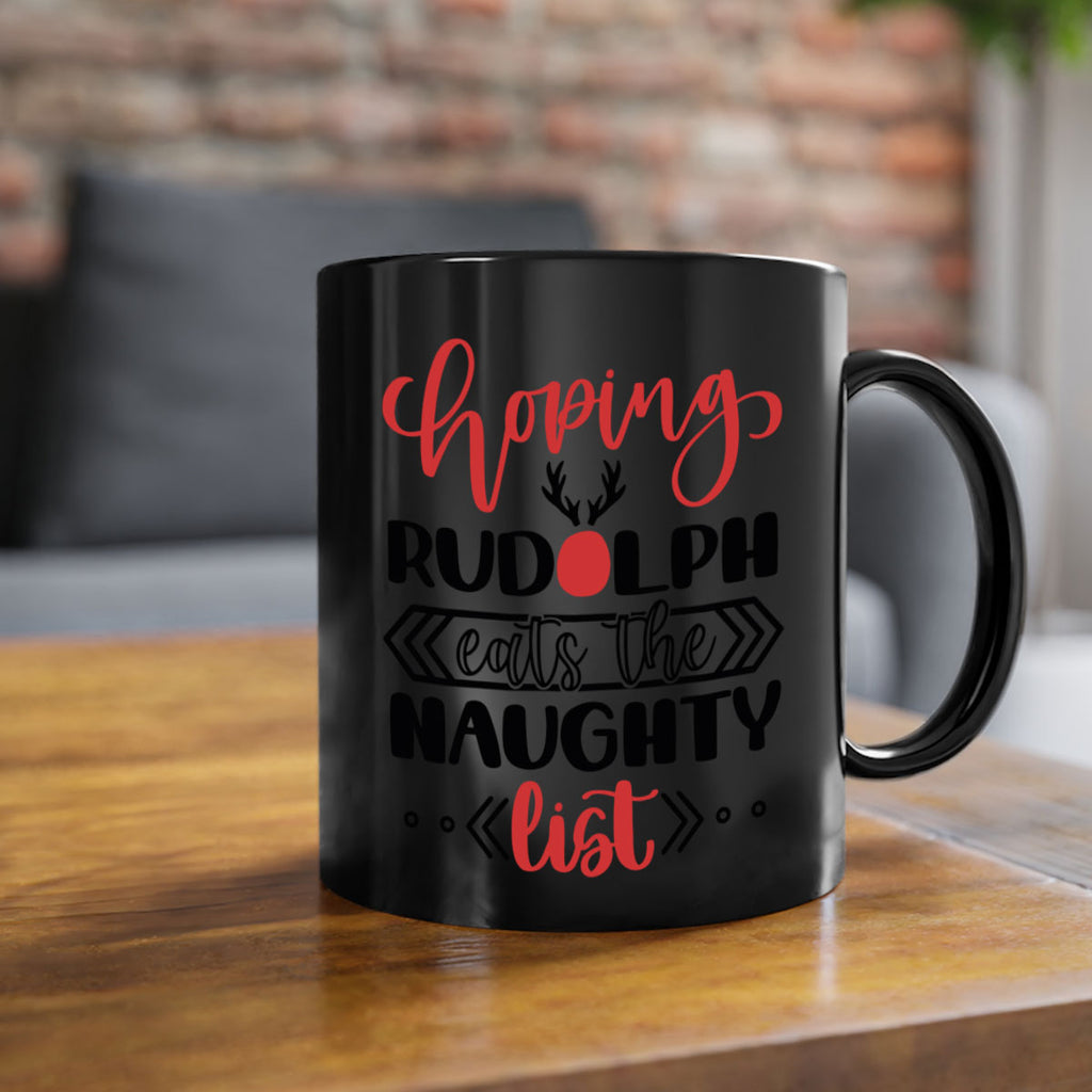 hoping rudolph eats the naughty list 136#- christmas-Mug / Coffee Cup