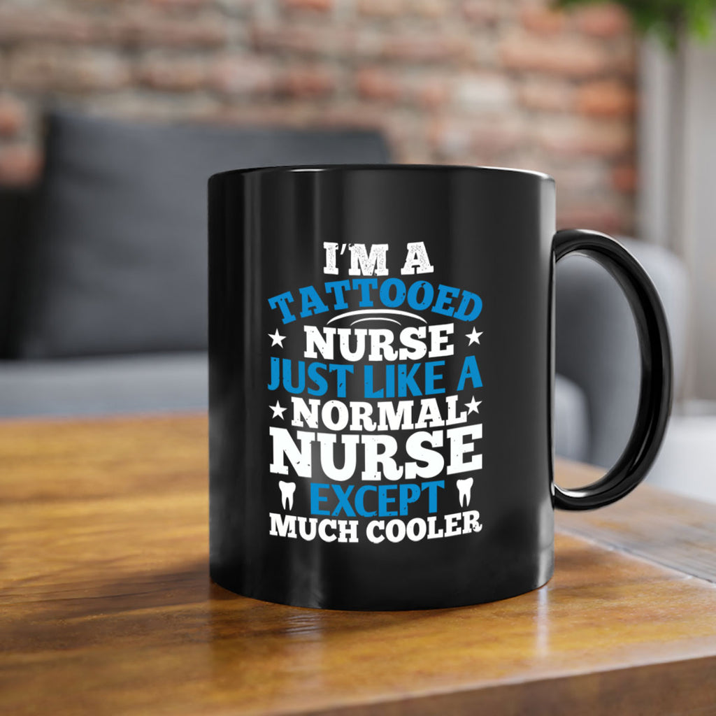 i am tattooed nurse just like a Style 337#- nurse-Mug / Coffee Cup