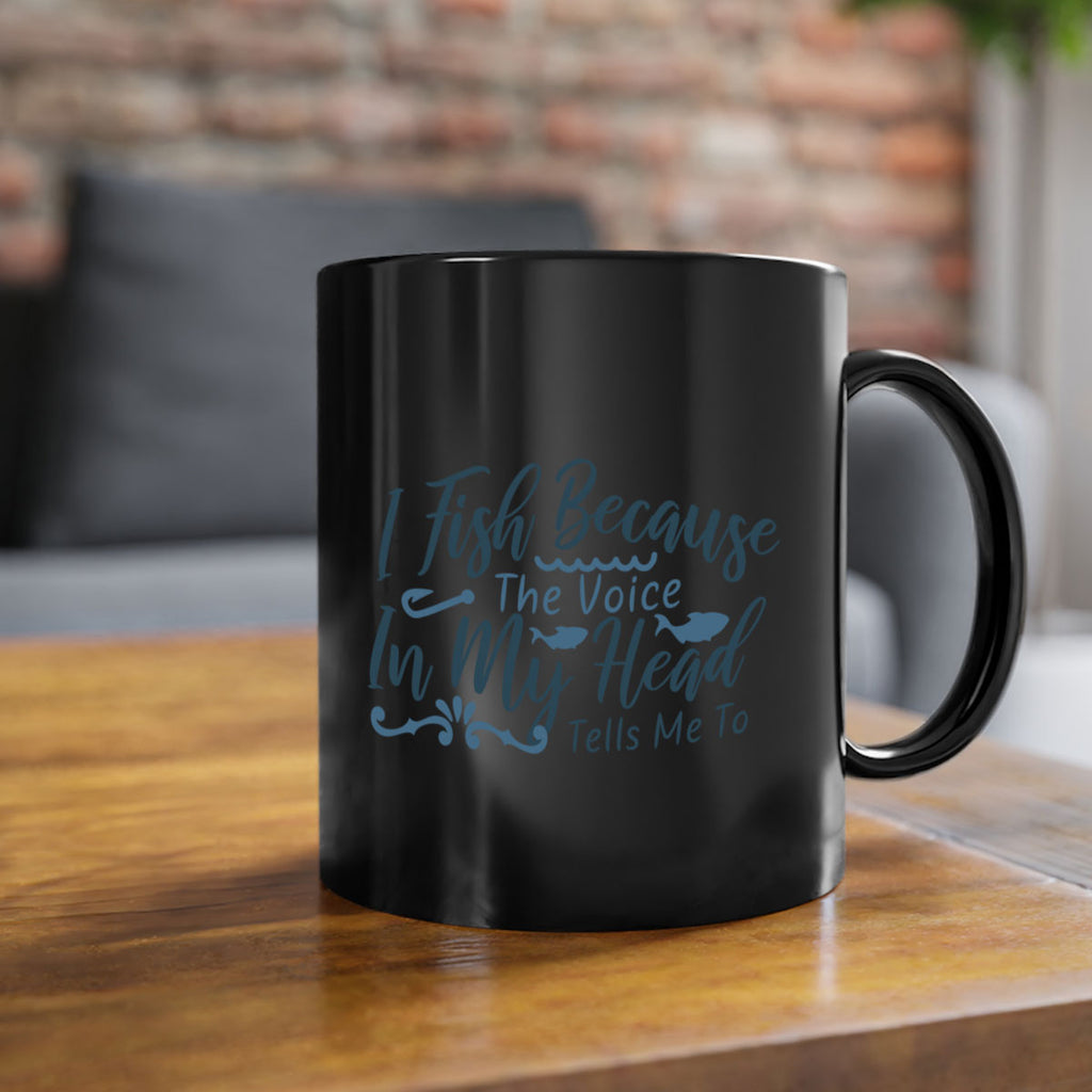 i fish because the voice in my head 114#- fishing-Mug / Coffee Cup