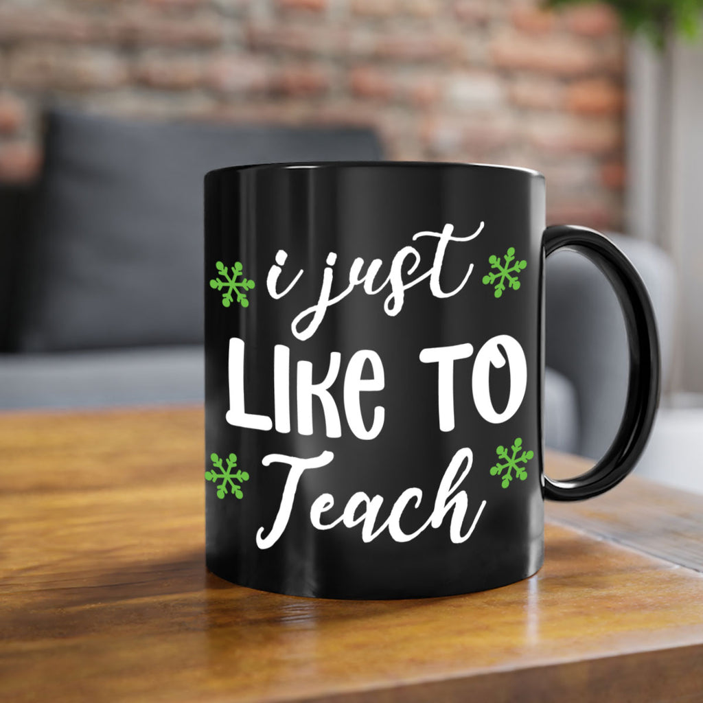 i just like to teach style 327#- christmas-Mug / Coffee Cup