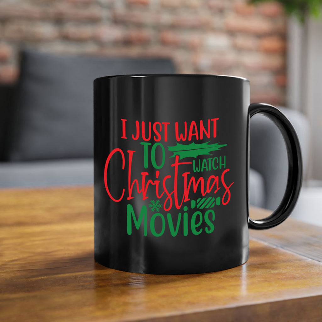 i just want to watch christmas movies style 331#- christmas-Mug / Coffee Cup