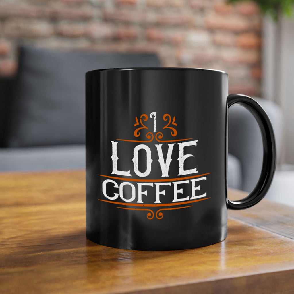 i love coffee 253#- coffee-Mug / Coffee Cup