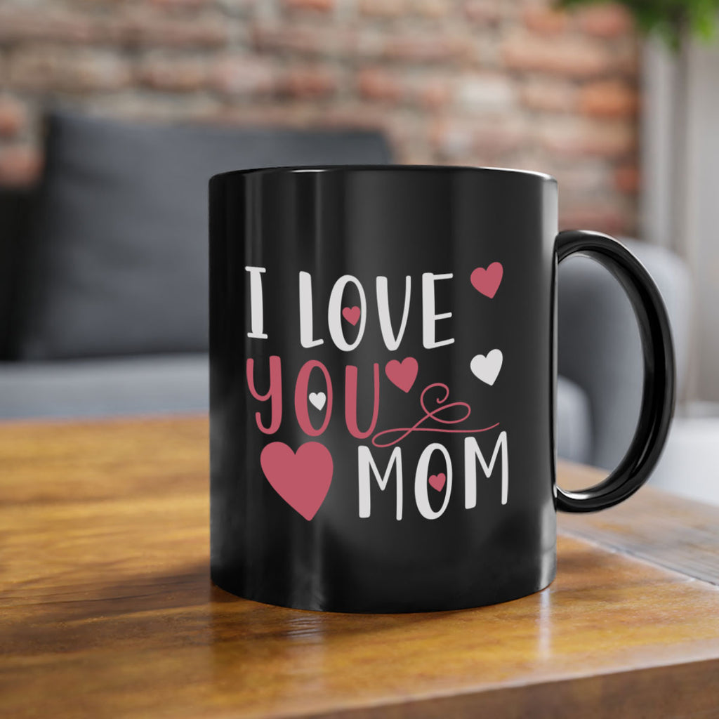 i love you mom 158#- mom-Mug / Coffee Cup