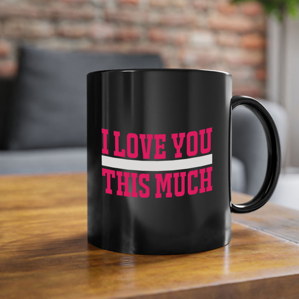 i love you this much 155#- mom-Mug / Coffee Cup