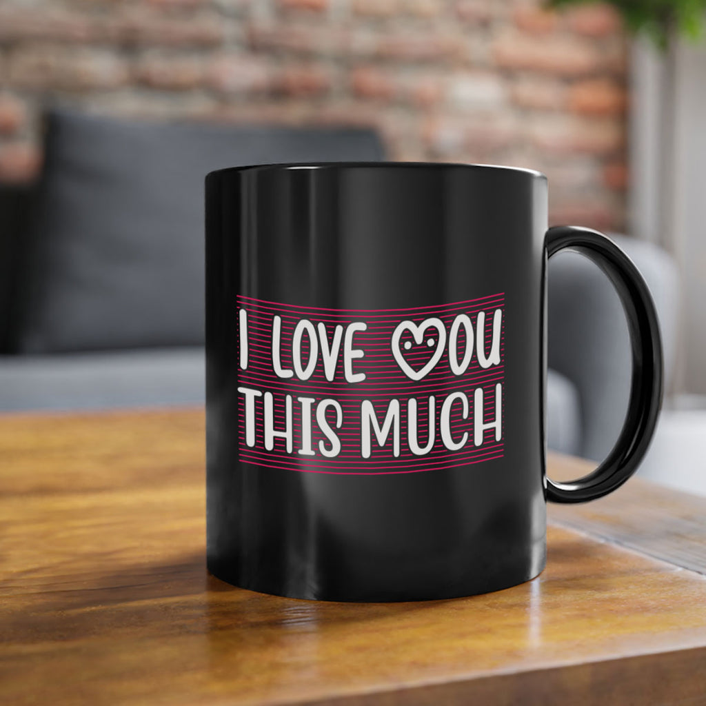 i love you this much 156#- mom-Mug / Coffee Cup