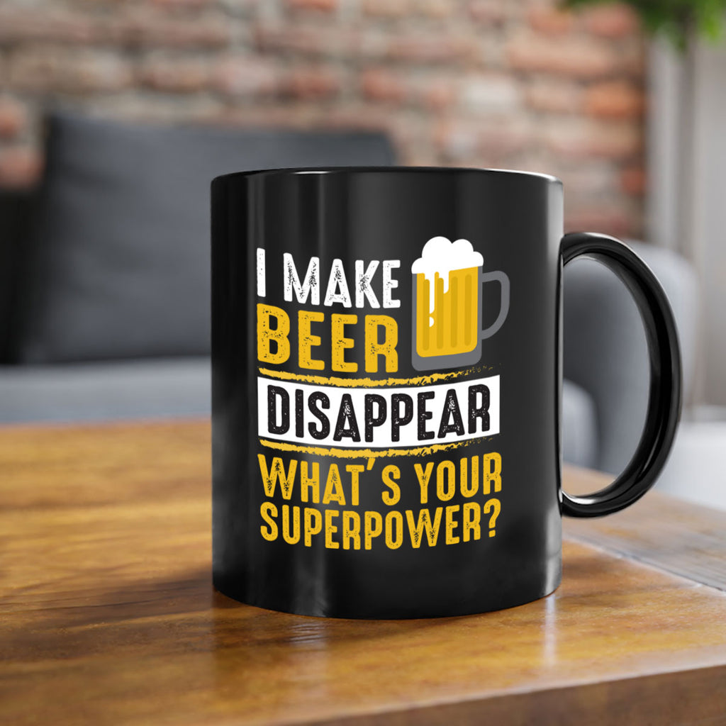 i make beer diaspper whats your super power 150#- beer-Mug / Coffee Cup