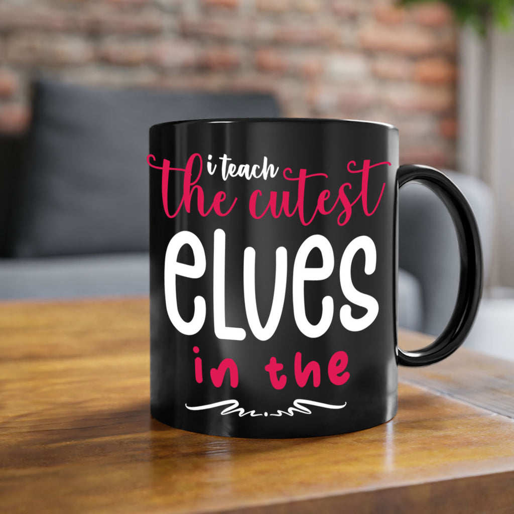 i teach the cutest elves in the style 347#- christmas-Mug / Coffee Cup