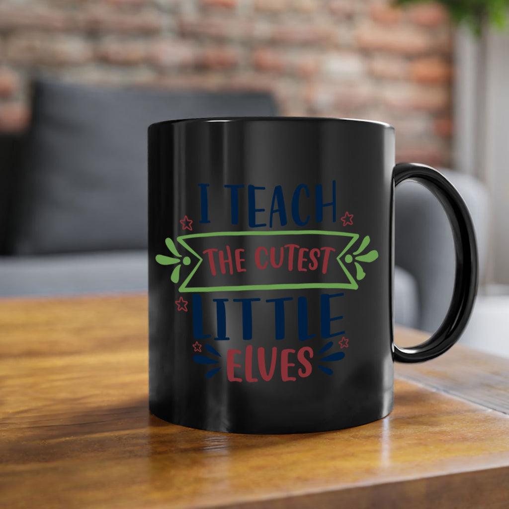 i teach the cutest little elves 255#- christmas-Mug / Coffee Cup